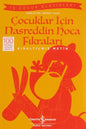 Çocuklar için Nasreddin Hoca Fıkraları (Kısaltılmış Metin)