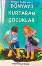 Dünyayi Kurtaran Cocuklar