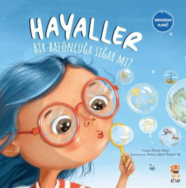 Hayaller Bir Baloncuğa Sığar Mı?