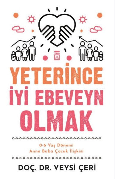 Yeterince İyi Ebeveyn Olmak