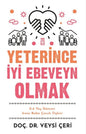 Yeterince İyi Ebeveyn Olmak