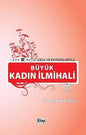 Delil ve Kaynaklarıyla Büyük Kadın İlmihali
