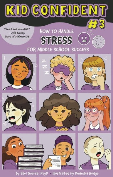 How to Handle Stress for Middle School Success: Kid Confident Book 3 (Kid Confident: Middle Grade Shelf Help)
