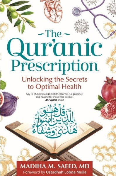 The Qur'anic Prescription: Unlocking the Secrets to Optimal Health
