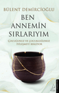 Ben Annemin Sırlarıyım
