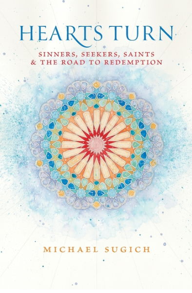 Hearts Turn: Sinners, Seekers, Saints and the Road to Redemption