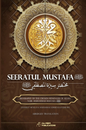 Abridged Seeratul Mustafa (PBUH): The Life of Prophet Muhammad (PBUH)