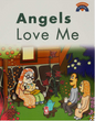 Angels Love Me