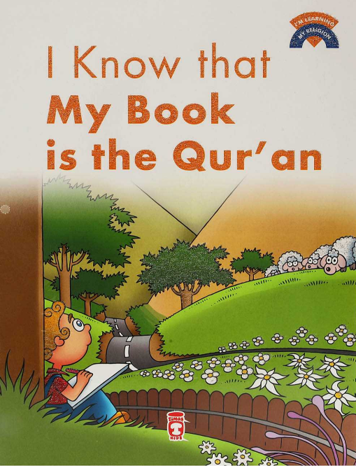 I Know That My Book is the Quran