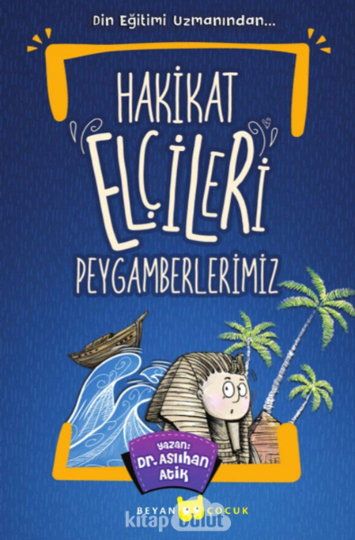 Hakikat Elcileri Peygamberlerimiz
