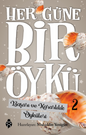 Her Gune Bir Oyku - Basari ve Kararlilik Oykuleri