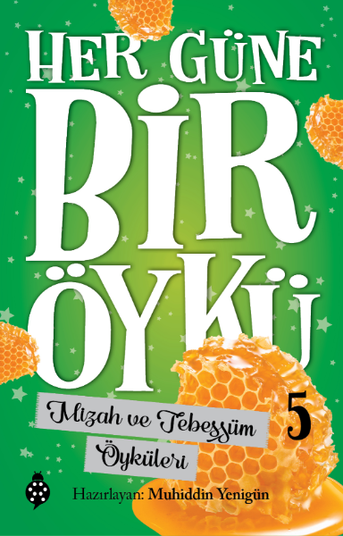 Her Güne Bir Öykü - Mizah ve Tebessüm Öyküleri