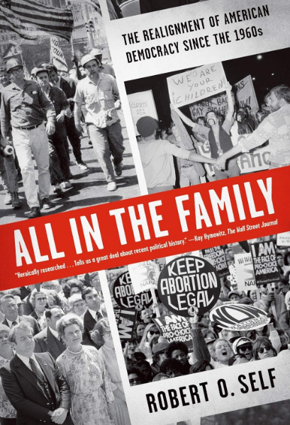 ALL IN THE FAMILY: THE REALIGNMENT OF AMERICAN DEMOCRACY SINCE THE 1960S