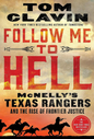 FOLLOW ME TO HELL: MCNELLY'S TEXAS RANGERS AND THE RISE OF FRONTIER JUSTICE