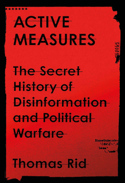 Active Measures: The Secret History of Disinformation and Political Warfare (Hardcover)