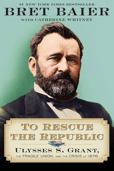 To Rescue the Republic: Ulysses S. Grant, the Fragile Union, and the Crisis of 1876 (Hardcover)