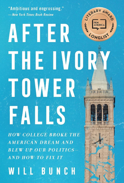 After the Ivory Tower Falls: How College Broke the American Dream and Blew Up Our Politics―and How to Fix It