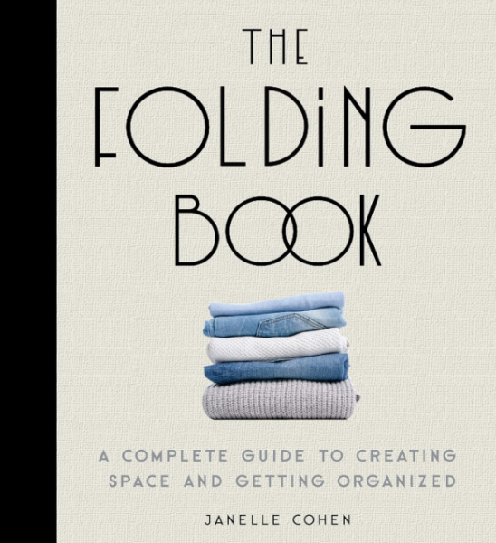The Folding Book: A Complete Guide to Creating Space and Getting Organized (Hardcover)