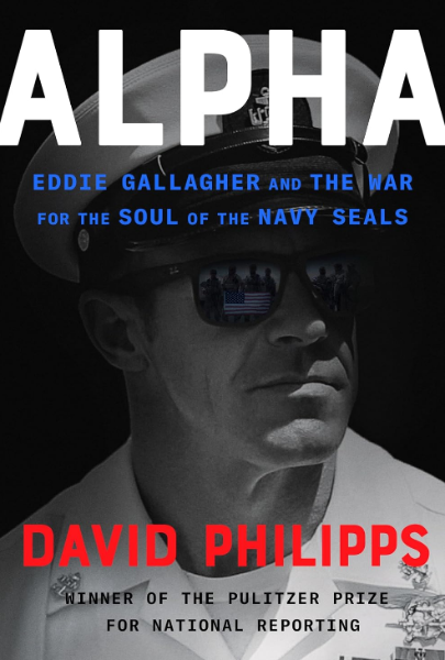 Alpha: Eddie Gallagher and the War for the Soul of the Navy SEALs (Hardcover)