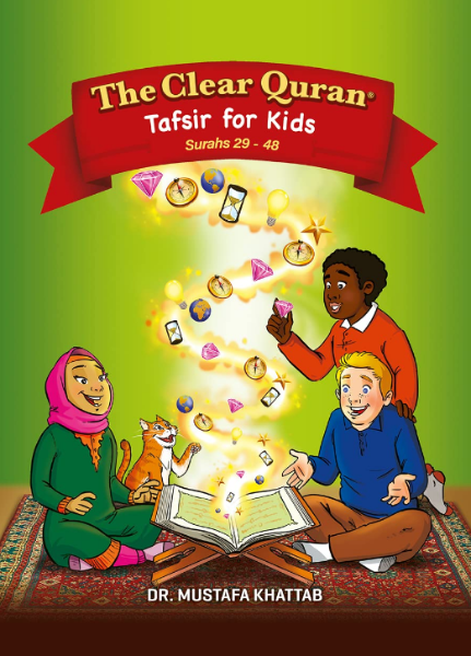 The Clear Quran® Tafsir For Kids- Surahs 29-48 (Hardcover)