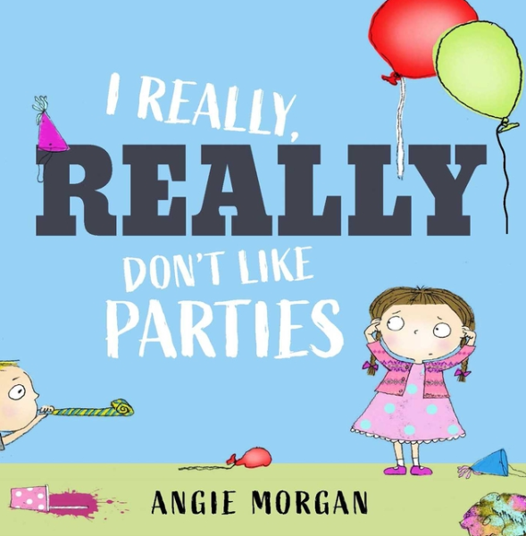 I Really, Really Don't Like Parties
