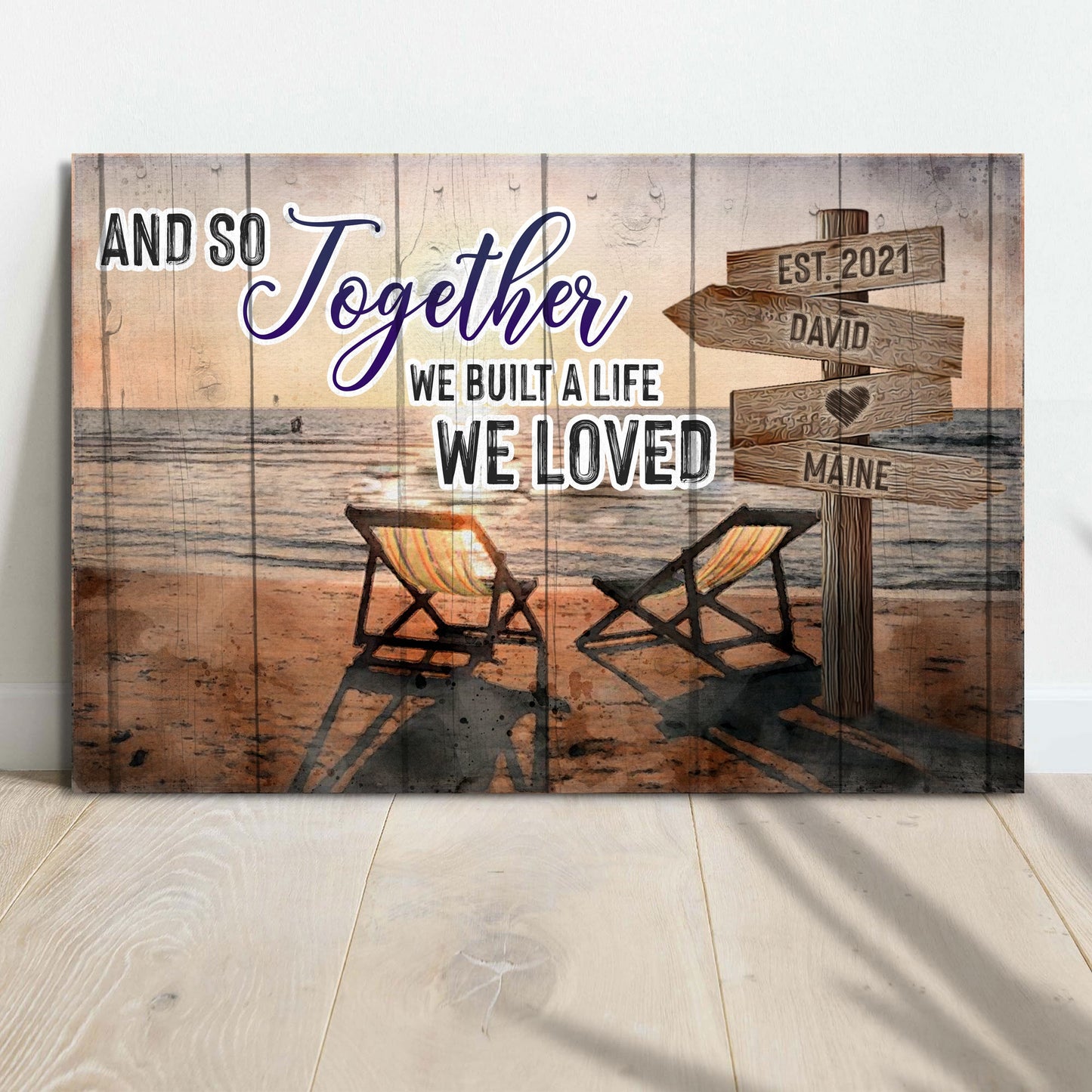 And So Together We Built A Life We Loved Couple Sign