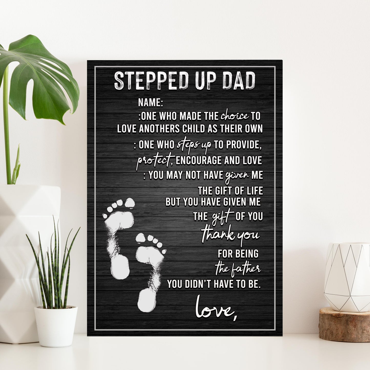 Stepped Up Dad Happy Father's Day Sign