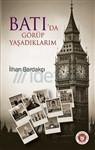 Batıda Gorüp Yaşadıklarım