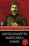 Abdülhamidin Kurtlarla Dansı