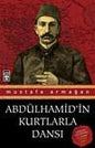 Abdülhamidin Kurtlarla Dansı
