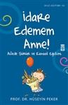 İdare Edemem Anne !