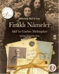 Fıraklı Nameler - Akif'in Gurbet Mektupları