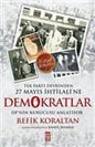 Demokratlar -Tek Parti Devrinden 27 Mayis Ihtilaline