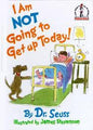 I Am  Not Going To Get Up Today