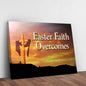 Easter Faith Overcomes Sign
