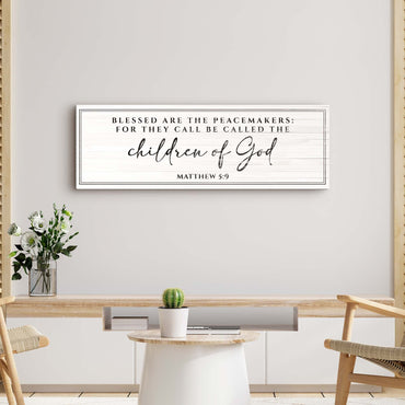 Matthew 5:9 - Blessed Are The Peacemakers Sign II