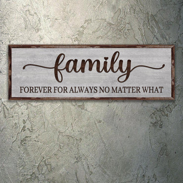 Family Forever For Always No Matter What Sign