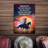 Underneath The Vast Skies Of The Old West Sign