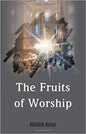Fruits of Worship, the