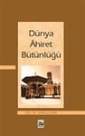 Dunya Ahiret Bütünlüğü