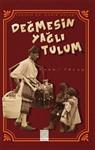Değmesin Yağlı Tulum