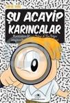 Su Acayip Karincalar