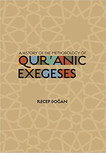 History of the Methodology of Qur'anic Exegeses, a