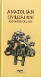 Anatolian Civilizations and Historical Sites