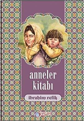 Anne Başa Taç İmiş - Anneler Kitabı