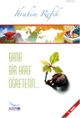 Bana Bir Harf Oğretenin