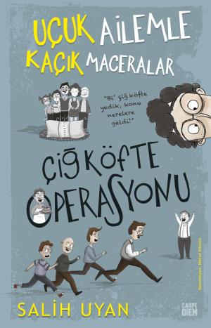 Çiğ Köfte Operasyonu / Uçuk Ailemle Kaçık Maceralar