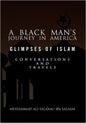 Black Man's Journey in America: Glimpses of Islam, Conversations and Travels