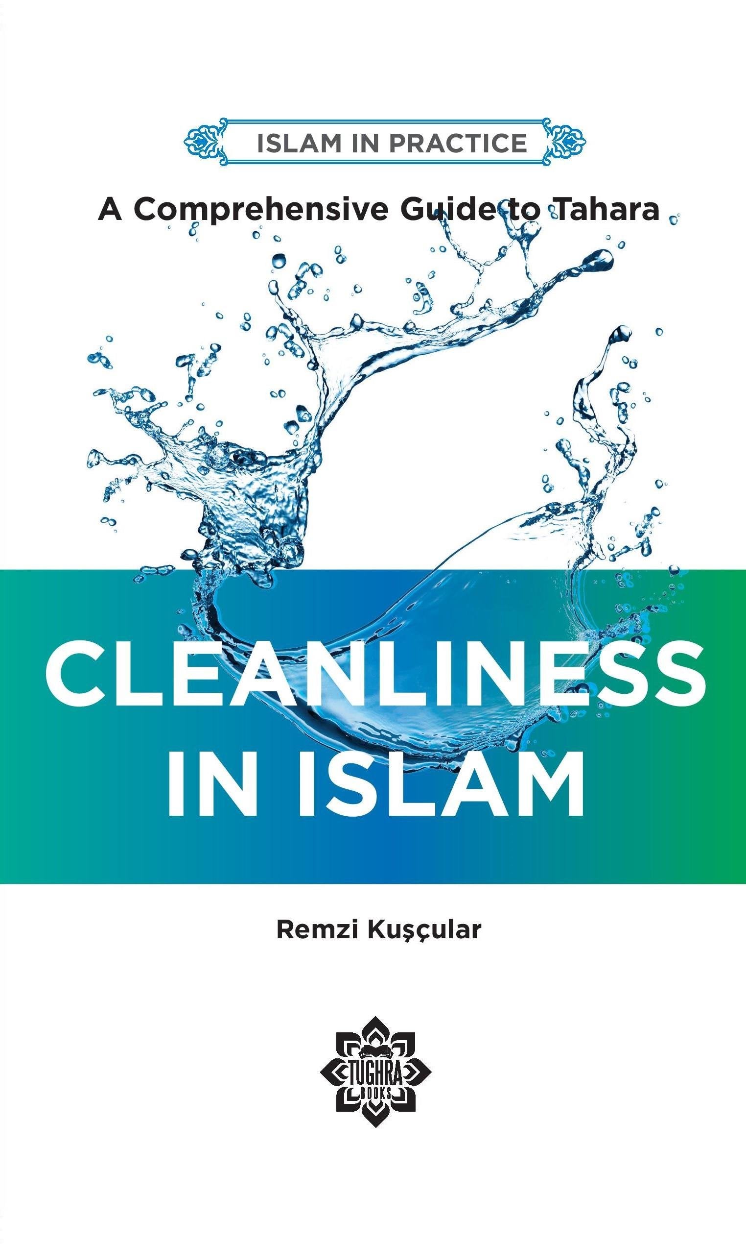 Cleanliness in Islam ed.2 Comprehensive Guide to Tahara – S101