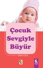 Çocuk Sevgiyle Buyur